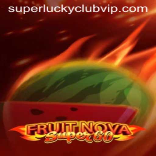 Unlock the Secrets of FruitNovaSuper60 for the Superluckyclub