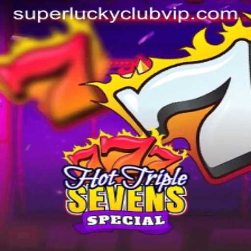 HotTripleSevensSpecial: A New Era with Superluckyclub