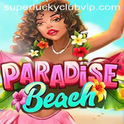 Discover the Exciting World of ParadiseBeach: A Dive into the Superluckyclub Experience